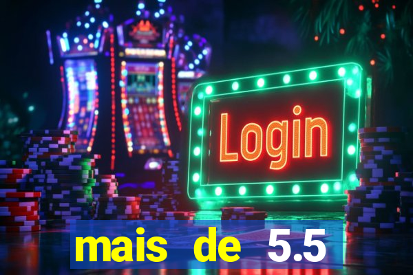 mais de 5.5 escanteios o que significa